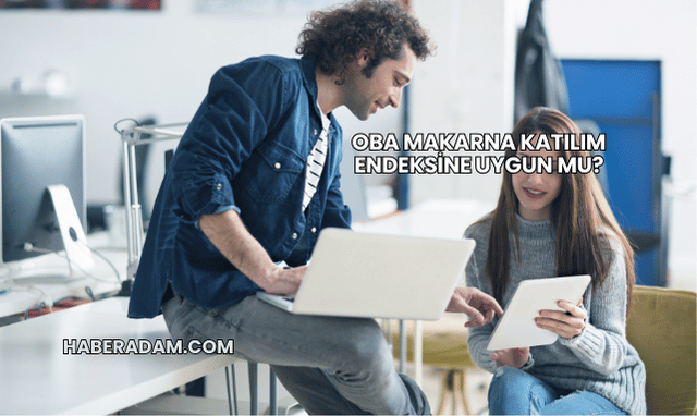 Oba Makarna Katılım Endeksine Uygun mu?