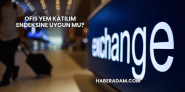 Ofis Yem Katılım Endeksine Uygun mu?