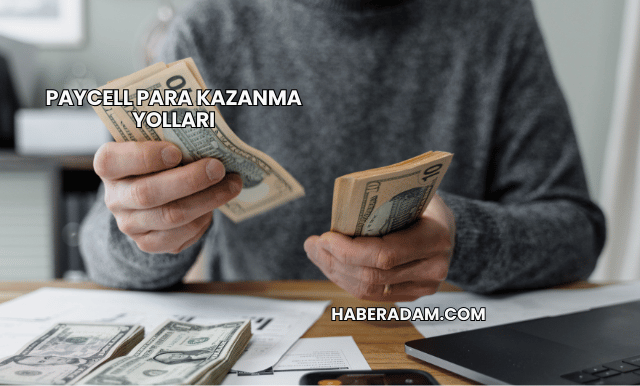 Paycell Para Kazanma Yolları