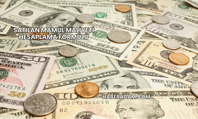 Satılan mamül maliyeti hesaplama formülü