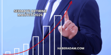 Sermaye Artırımı Maliyeti 2025