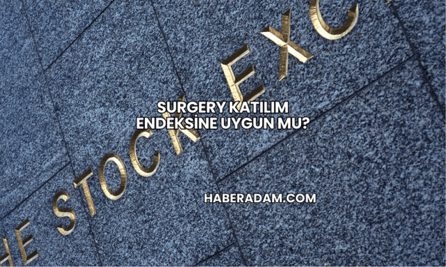 Surgery Katılım Endeksine Uygun mu?