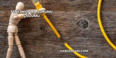 TTNET Kopma Sorunu Çözümü