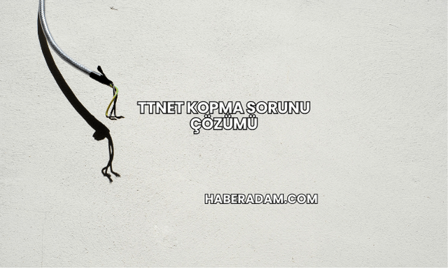 TTNET Kopma Sorunu Çözümü