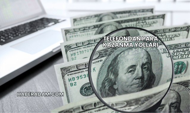 Telefondan Para Kazanma Yolları