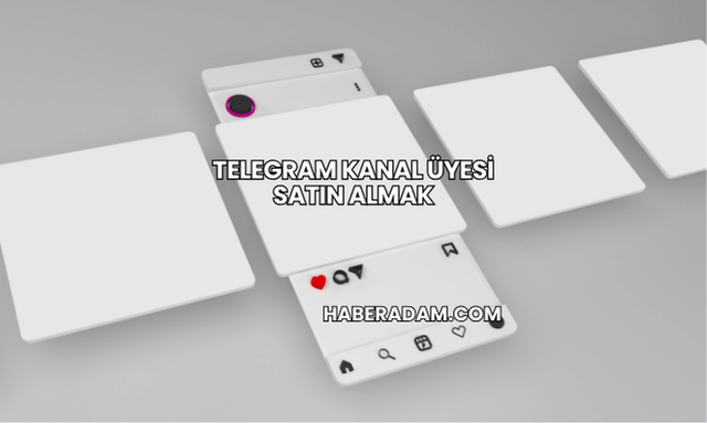 Telegram Kanal Üyesi Satın Almak