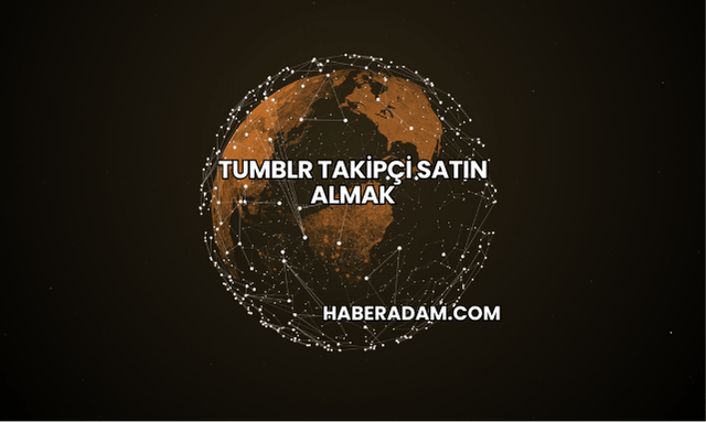 Tumblr Takipçi Satın Almak