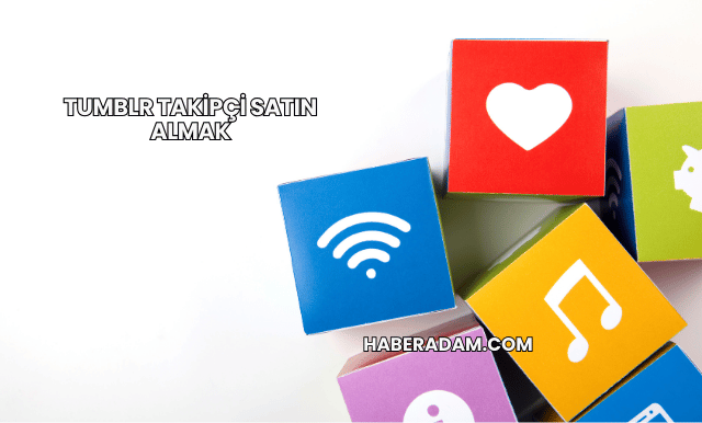 Tumblr Takipçi Satın Almak