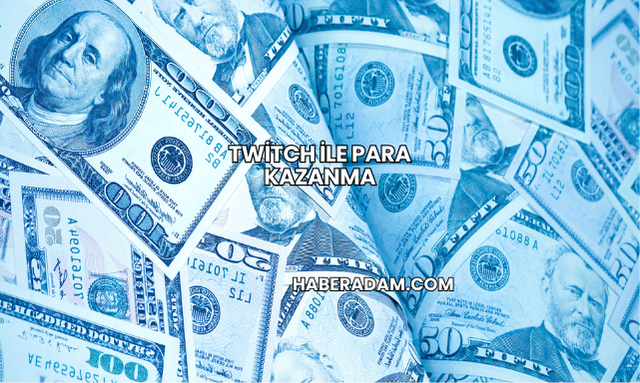 Twitch ile Para Kazanma