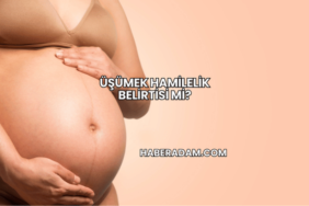 Üşümek Hamilelik Belirtisi mi?
