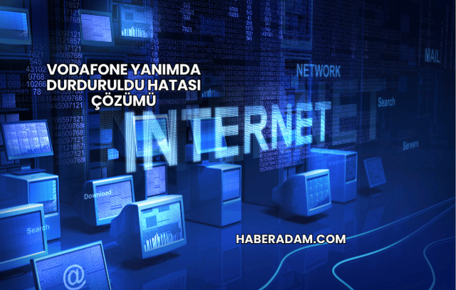 Vodafone Yanımda Durduruldu Hatası Çözümü