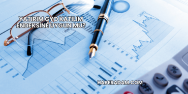 Yatırım GYO Katılım Endeksine Uygun mu?