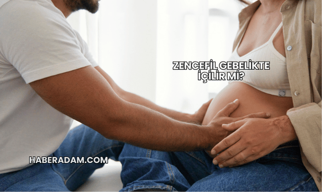 Zencefil Gebelikte İçilir mi?