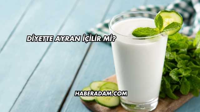 Diyette Ayran İçilir mi?