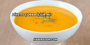 Diyette Çorba İçilir mi?