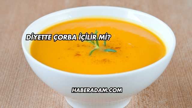 Diyette Çorba İçilir mi?