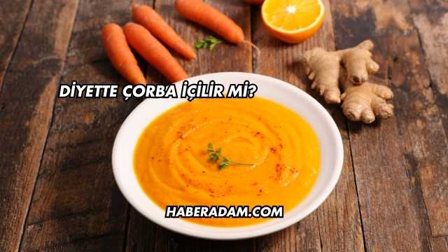 Diyette Çorba İçilir mi?