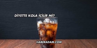 Diyette Kola İçilir mi?