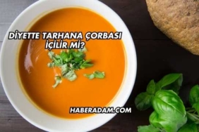 Diyette Tarhana Çorbası İçilir mi?