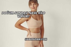 Doğum Sonrası Nasıl Kilo Verilir?