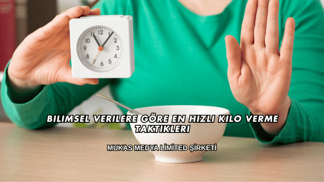 Bilimsel Verilere Göre En Hızlı Kilo Verme Taktikleri