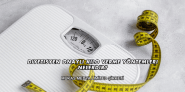 Diyetisyen Onaylı Kilo Verme Yöntemleri Nelerdir?
