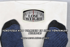 Yürüyüşle Kilo Vermenin En Etkili Yöntemleri Nelerdir?